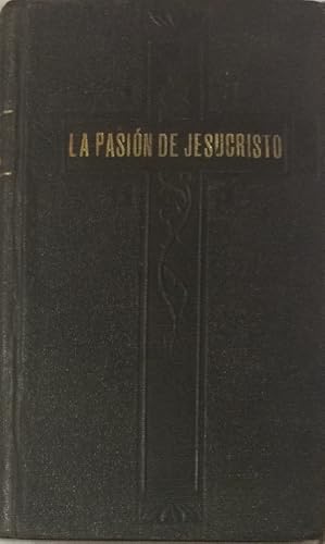 La Pasión de Jesucristo