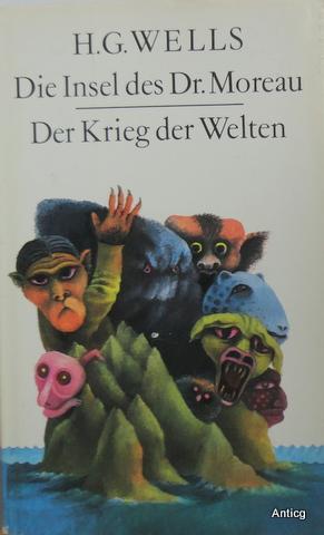 Bild des Verkufers fr Die Insel des Dr. Moreau. Der Krieg der Welten. Zwei klassische Science-fiction-Romane. bersetzt von Paul Felix Grewe; G. A. Crwell und Claudia Schmllers. Nachbemerkung von Sieglinde Mierau. zum Verkauf von Antiquariat Gntheroth