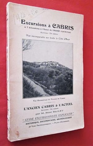 Imagen del vendedor de Excursions  Cabris - L'ancien Cabris et l'actuel "Guide excursionniste explicatif" a la venta por Dj Jadis