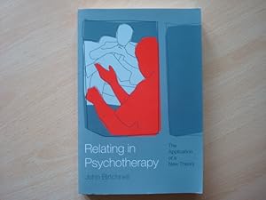 Seller image for Relating in Psychotherapy: The Application of a New Theory for sale by The Book Tree
