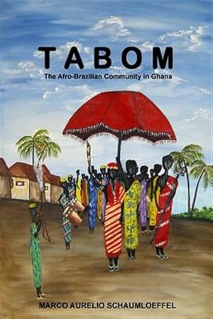 Imagen del vendedor de Tabom. the Afro-brazilian Community in Ghana a la venta por GreatBookPrices