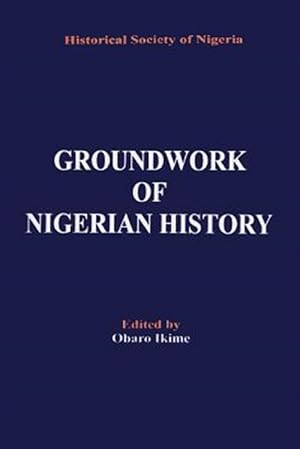 Bild des Verkufers fr Groundwork of Nigerian History zum Verkauf von GreatBookPrices