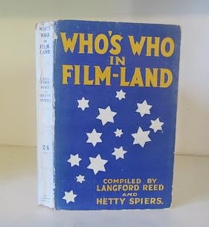 Who';s Who in Film-Land (Filmland) 1928. A Biographical Year Book of over 1,450 Men and Women of ...