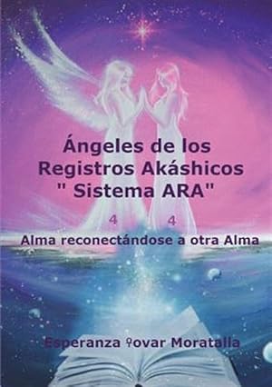 Seller image for ngeles de los Registros Akshicos "Sistema ARA" -Language: spanish for sale by GreatBookPrices
