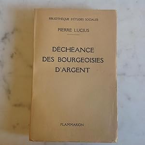 Déchéance des Bourgeoisies d'argent.