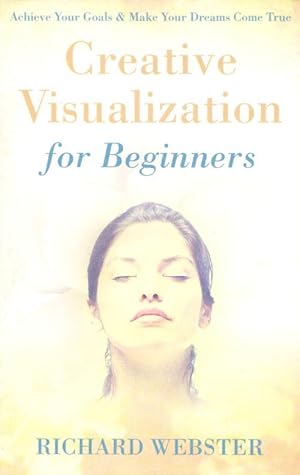 CREATIVE VISUALIZATION FOR BEGINNERS