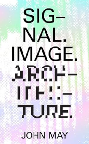 Bild des Verkufers fr Signal, Image, Architecture zum Verkauf von GreatBookPrices