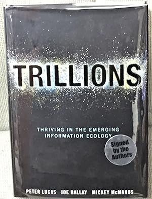 Imagen del vendedor de Trillions, Thriving in the Emerging Information Ecology a la venta por My Book Heaven