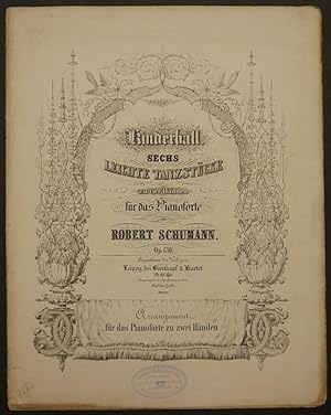 Seller image for Kinderball. Sechs leichte Tanzstcke zu vier Hnden fr das Pianoforte von Robert Schumann. Op. 130. Arrangement fr das Pianoforte zu zwei Hnden. for sale by Antiquariat Rainer Schlicht