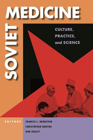 Immagine del venditore per Soviet Medicine : Culture, Practice, and Science venduto da GreatBookPrices