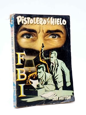 Imagen del vendedor de COLECCIN FBI F.B.I. 352. PISTOLERO DE HIELO (Jan Hutton) Rolln, 1957 a la venta por Libros Fugitivos