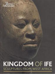 Immagine del venditore per Kingdom of Ife - Sculptures from West Africa venduto da timkcbooks (Member of Booksellers Association)