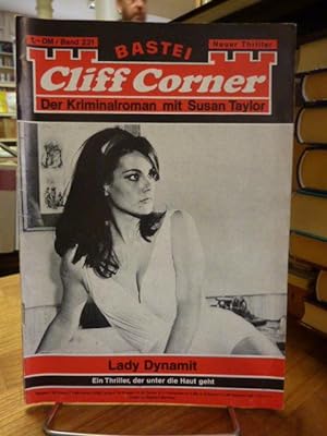 Bastei Cliff Corner - Der Kriminalroman mit Susan Taylor, Bd. 231: Lady Dynamit,