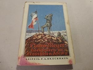 Hochtouren im tropischen Afrika. Mit Originalschutzumschlag. (= Reisen und Abenteuer, Band 25 )