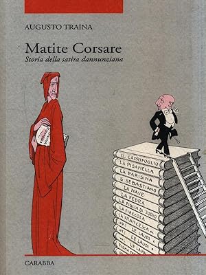 Bild des Verkufers fr Matite Corsare. Storia della satira dannunziana zum Verkauf von Librodifaccia