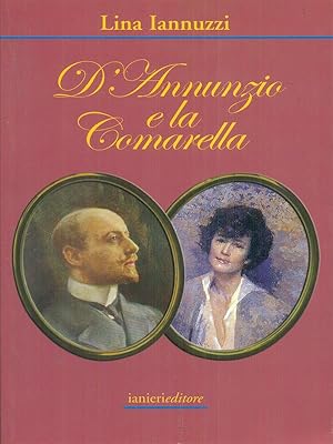 Bild des Verkufers fr D'Annunzio e la Comarella zum Verkauf von Librodifaccia