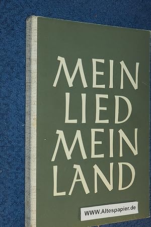 Bild des Verkufers fr Mein Lied Mein Land. Lieder der Ost- und West-Preussen. zum Verkauf von Versandantiquariat Ingo Lutter
