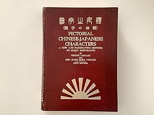 Imagen del vendedor de Pictorial Chinese-Japanese characters. A new and fascinating method to learn ideographs. a la venta por Michael Steinbach Rare Books