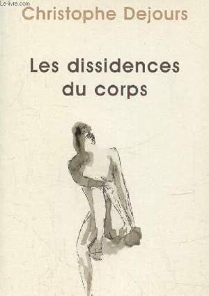Bild des Verkufers fr Les dissidences du corps zum Verkauf von Le-Livre