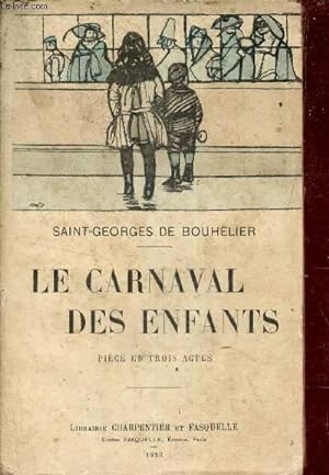 Bild des Verkufers fr Le carnaval des enfants - pice en trois actes - nouvelle dition. zum Verkauf von Le-Livre