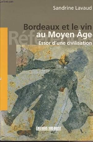 Immagine del venditore per Bordeaux et le vin au Moyen-Age - essor d'une civilisation venduto da Le-Livre