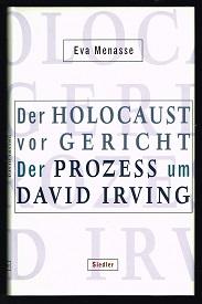 Der Holocaust vor Gericht: der Prozess um David Irving. -