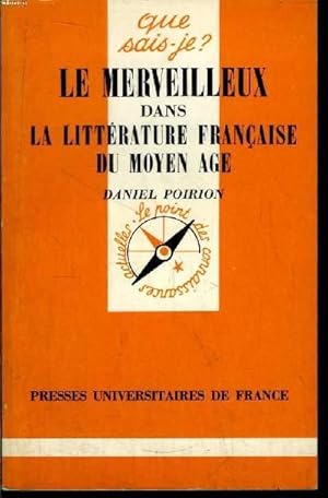 Immagine del venditore per Que sais-je? N 1938 Le merveilleux dans la littrature franaise du Moyen Age venduto da Le-Livre