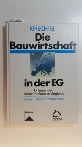 Seller image for Die Bauwirtschaft in der EG : Unternehmen im internationalen Vergleich ; Daten, Fakten, Kommentare for sale by Gebrauchtbcherlogistik  H.J. Lauterbach
