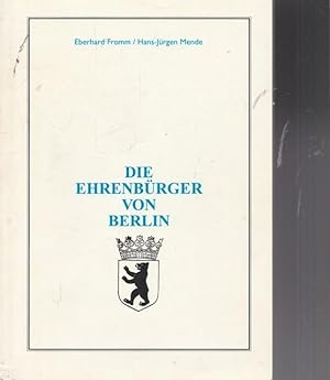 Bild des Verkufers fr Die Ehrenbrger von Berlin. zum Verkauf von Ant. Abrechnungs- und Forstservice ISHGW