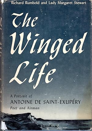 Seller image for The Winged Life: A Portrait of Antoine De Saint-Exupery, Poet and Airman for sale by Dorley House Books, Inc.