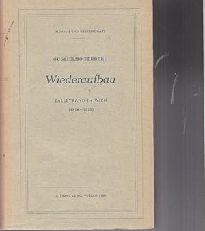 Wiederaufbau. Talleyrand in Wien ( 1814 - 1815).