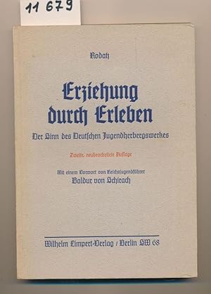 Erziehung durch Erleben - Der Sinn des deutschen Jugendherbergswerkes - Vorwort Baldur von Schirach