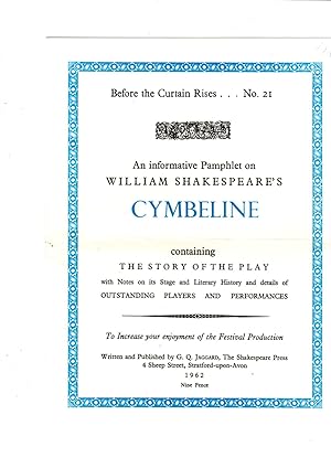 Seller image for An informative pamphlet on William Shakespeare's Cymbeline containing the story of the play with notes on its stage and literary history and details of outstanding players and performances to increase your enjoyment of the festival production. 'Before the Curtain Rises No. 21.' for sale by Gwyn Tudur Davies