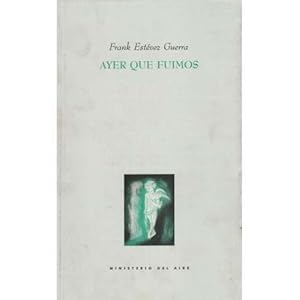 Seller image for Ayer que fuimos for sale by Librer�a Caj�n Desastre