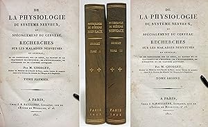 DE LA PHYSIOLOGIE DU SYSTÈME NERVEUX ET SPÉCIALEMENT DU CERVEAU - RECHERCHES SUR LES MALADIES NER...