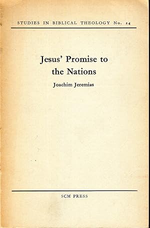 Seller image for Jesus' Promise to the Nations: the Franz Delitzsh Lectures for 1953 (Studies in Biblical Theology No. 24) for sale by Dorley House Books, Inc.