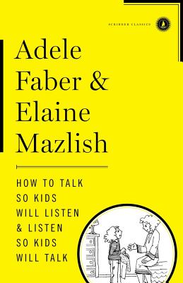 Immagine del venditore per How to Talk So Kids Will Listen & Listen So Kids Will Talk (Hardback or Cased Book) venduto da BargainBookStores