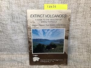 Immagine del venditore per Extinct Volcanoes: A Guide to the Geology of Banks Peninsula: Geological Society of New Zealand Guide Book No. 7 venduto da Anytime Books