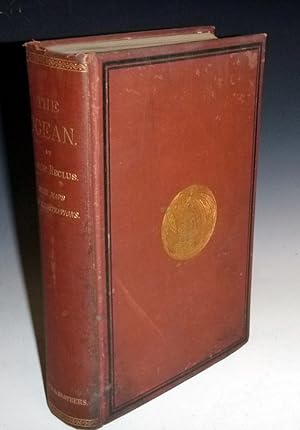 The Ocean, Atmosphere, and Life. Being the Second Series of a Descriptive History of the Life of ...