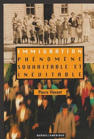 Bild des Verkufers fr Immigration: Phe?nome`ne souhaitable et ine?vitable (Dossiers, documents) (French Edition) zum Verkauf von Livres Norrois