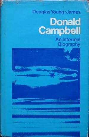 DONALD CAMPBELL : An Informal Biography