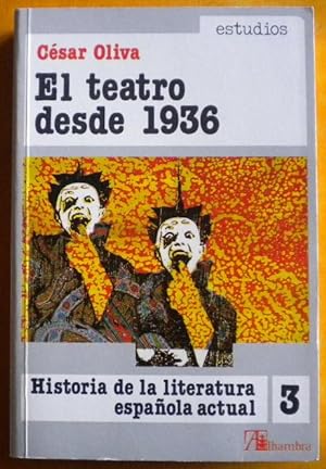 El teatro desde 1936. Historia de la literatura española actual 3