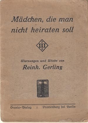 Mädchen, die man nicht heiraten soll. Warnungen und Winke von (.).