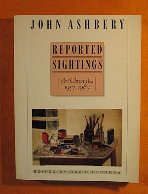 Imagen del vendedor de Reported Sightings: Art Chronicles, 1957-1987 a la venta por Pistil Books Online, IOBA