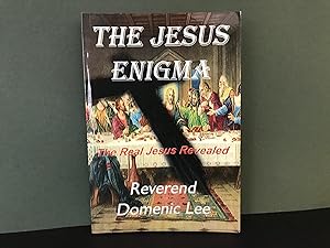 The Jesus Enigma: The Real Jesus Revealed [Signed]