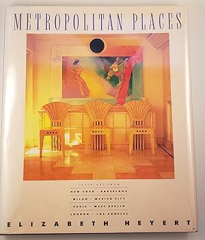 Image du vendeur pour Metropolitan Places Interiors from New York, Barcelona, Milan, Mexico City, Paris, West Berlin, London, Los Angeles mis en vente par WellRead Books A.B.A.A.