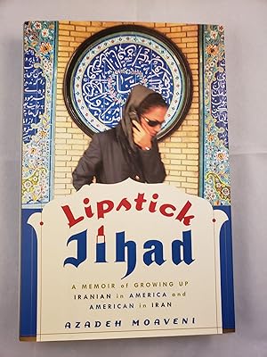 Bild des Verkufers fr Lipstick Jihad A Memoir of Growing Up Iranian in America and American in Iran zum Verkauf von WellRead Books A.B.A.A.