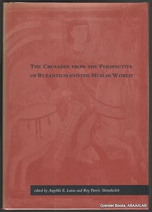 Bild des Verkufers fr The Crusaders from the Perspective of Byzantium and the Muslim World. zum Verkauf von Grendel Books, ABAA/ILAB