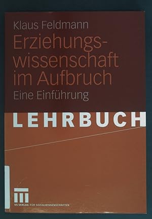 Seller image for Erziehungswissenschaft im Aufbruch : eine Einfhrung. Lehrbuch for sale by books4less (Versandantiquariat Petra Gros GmbH & Co. KG)