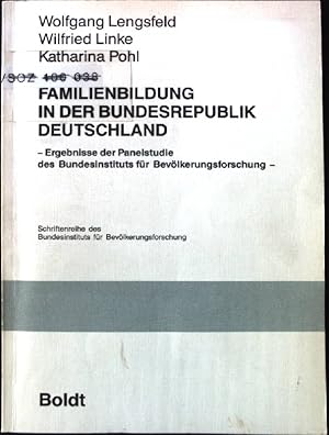 Imagen del vendedor de Familienbildung in der Bundesrepublik Deutschland : Ergebnisse der Panelstudie des Bundesinstituts f�r Bev�lkerungsforschung. Bundesinstitut f�r Bev�lkerungsforschung: Schriftenreihe des Bundesinstituts f�r Bev�lkerungsforschung ; Bd. 17 a la venta por books4less (Versandantiquariat Petra Gros GmbH & Co. KG)